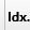 1. Idx.