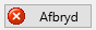 4. Afbryd